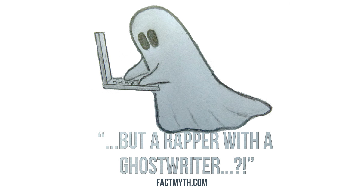 Some Rappers Use Ghostwriters