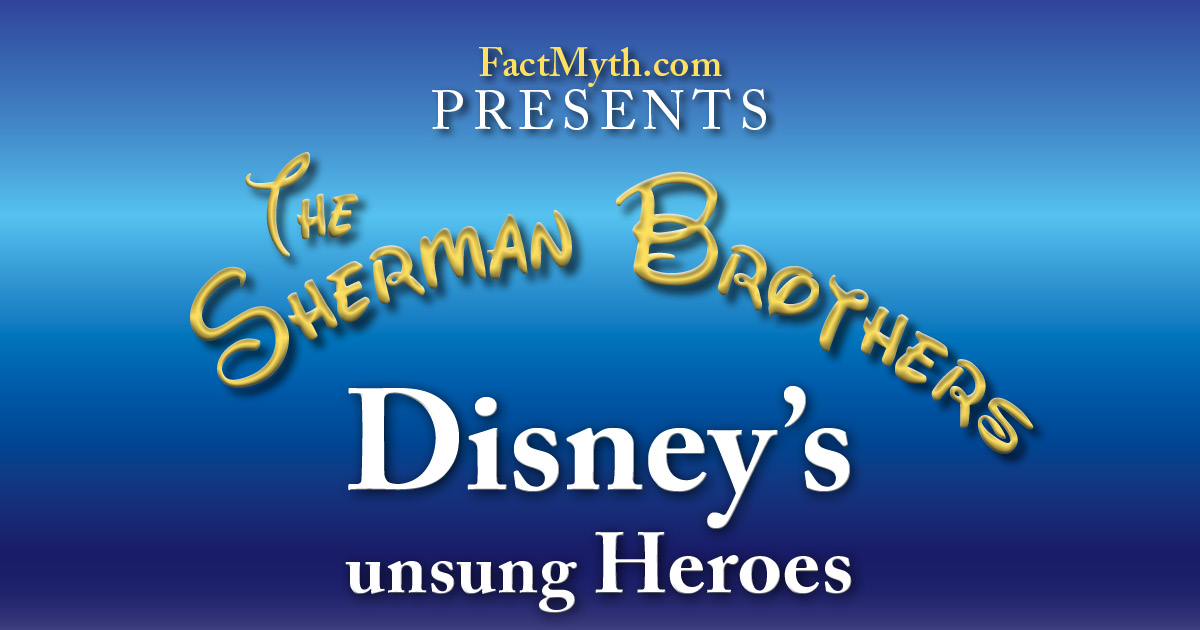 The Sherman Brothers Wrote More Film Scores Than Any Songwriting Team