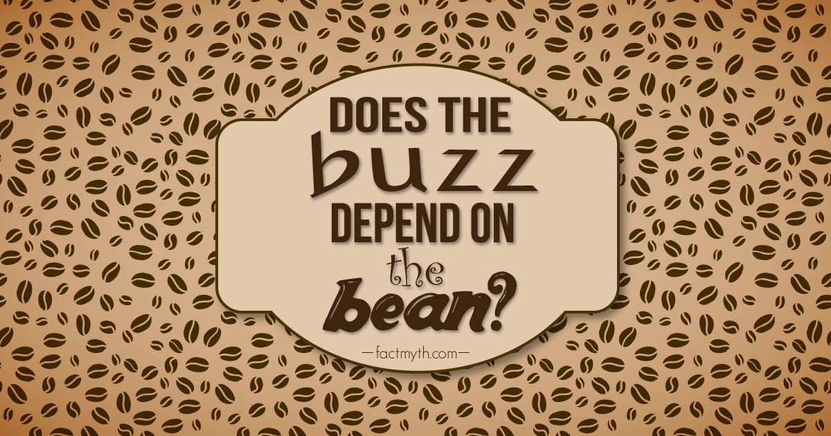 Different Coffee Beans Give Different Buzzes