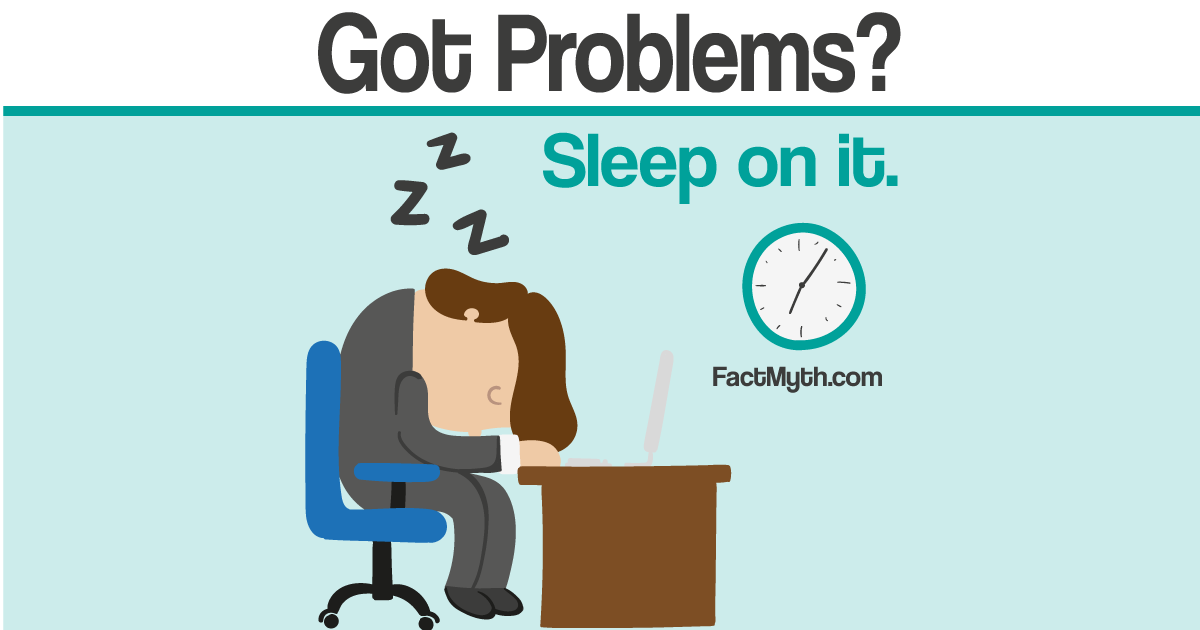 Sleeping on a problem helps you solve it