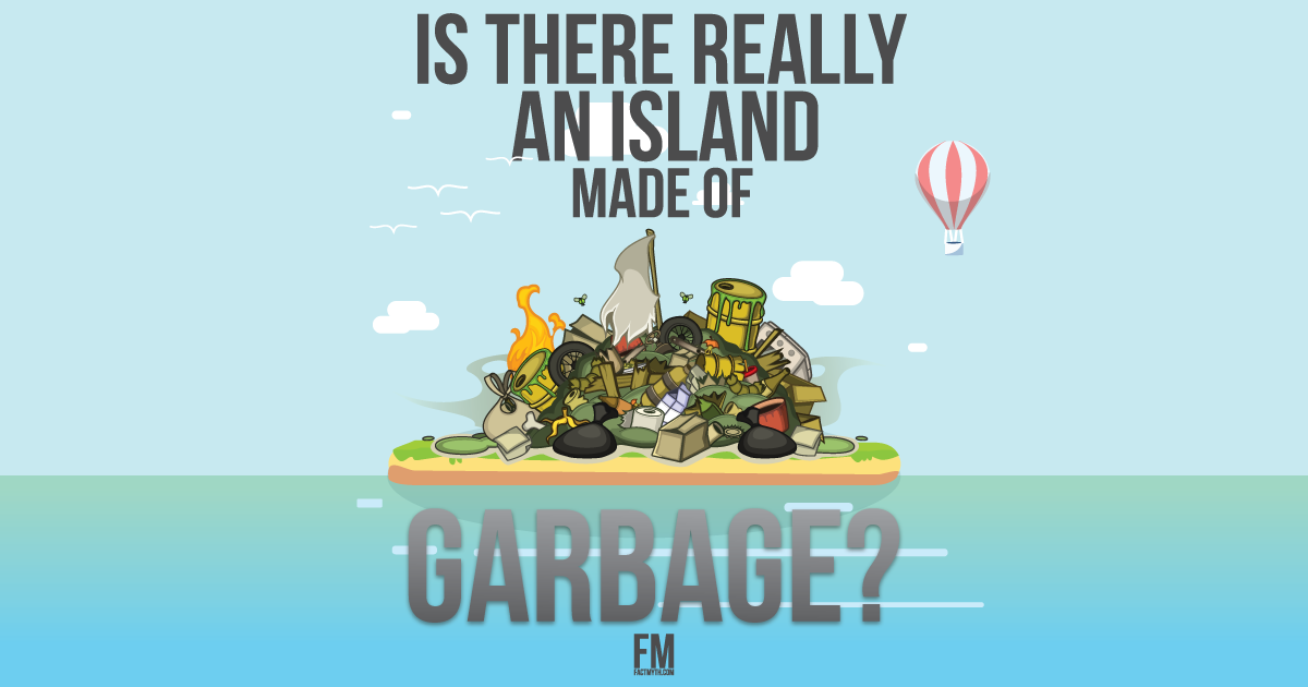 Is there really an island made of plastic?