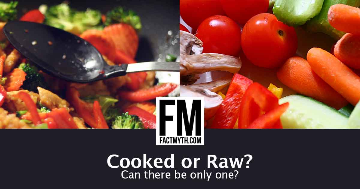 What is better cooked or raw vegetables