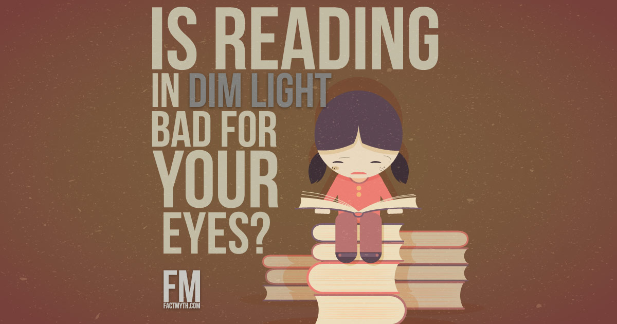 Is Reading in Dim Light Bad For Your Eyes?