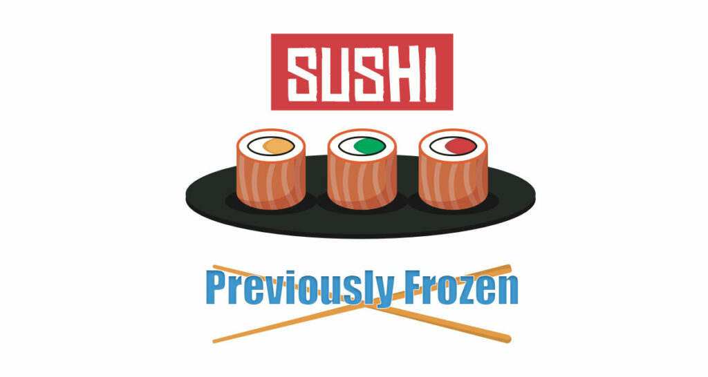 Most Sushi is Previously Frozen Fact or Myth?