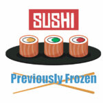 Sushi Frozen Before Eating