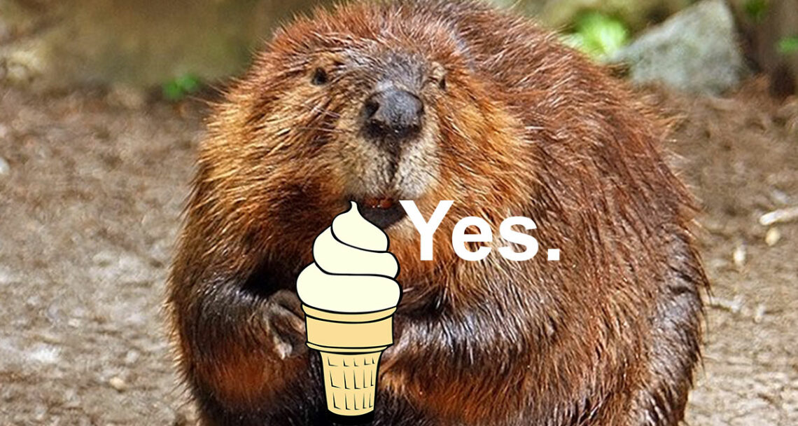 Beaver holding a vanilla ice cream, because beaver butt goo is sometimes used in artificial flavoring.